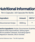 Glucomannan nutritional information: 3000mg glucomannan per 6 capsules, 60 capsules per bottle