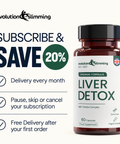 Liver Detox Subscribe and Save 20% panel: monthly delivery, pause, skip or cancel anytime, free delivery after first order